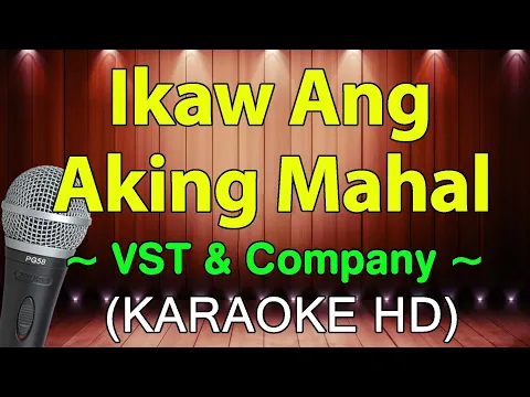 Download MP3 Ikaw Ang Aking Mahal  - VST \u0026 Company (KARAOKE HD)