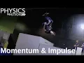 What Are Momentum and Impulse Physics in Motion