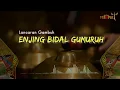 Download Lagu ENJING BIDHAL GUMURUH - LANCARAN GAMBUH