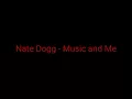 Lagu Nate Dogg - Music and Me (lyrics)