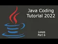 Java Coding Tutorial 2022 Loops - Part 6