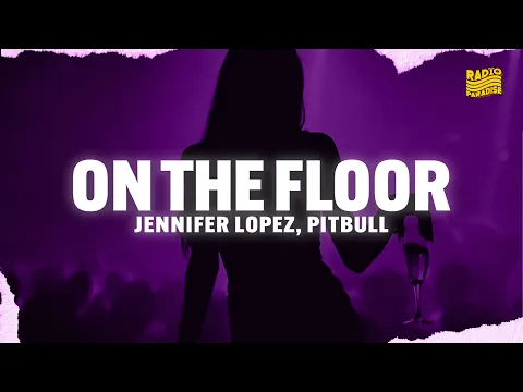 Video Thumbnail: Jennifer Lopez - On The Floor ft. Pitbull (Lyrics)