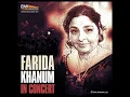 Aaj Jane Ki Zid Na Karo - Farida Khanum