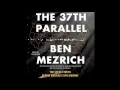Ben Mezrich on his book The 37th Parallel