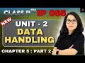 Data Handling in Python Part 2 Class 11 IP Ch 5 with Practical Barkha Mam Exam Special