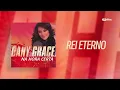 Dany Grace - Rei Eterno (ÁUDIO)