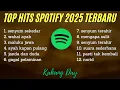 Download Lagu Top Hits Spotify Indonesia 2025 | Top Spotify Indonesia 2025 | Lagu Hits Spotify 2025 | Lagu Terbaru
