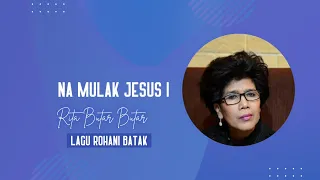 Download NA MULAK JESUS I BY RITA BUTAR BUTAR |LAGU ROHANI BATAK #lagurohani MP3