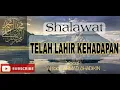 Download Lagu Shalawat telah lahir kehadapan | Tanah Baru | Cover Ahmad Shadikin
