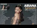 Lagu ARIANA GRANDE FULL ALBUM 🎶 | Lirik Bahasa Inggris | No Ads, Just Music!
