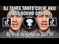 Download Lagu DJ TANTE TANTE CULIK AKU DONG SOUND DRF411 | DJ GOMES LX TANTE TANTE CULIK AKU DONG X DJ WAMERSON!