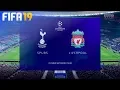 FIFA 19 - Tottenham Hotspur vs. Liverpool @ Estadio Metropolitano (Champions League Final)