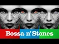 Download Lagu Bossa N' Stones Trilogy - Cool Music