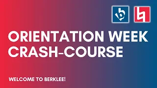 Berklee Orientation Week Crash Course
