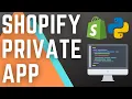 How I Create Shopify Private Apps with Python