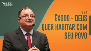 EBD: Deus quer habitar com seu povo (Êxodo 12) | Rev. Arival Dias Casimiro