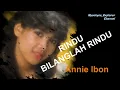 Lagu RINDU BILANGLAH RINDU ( Annie Ibon) Teks Lirik