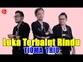 Download Lagu Tioma Trio - Luka Terbalut Rindu ( Official Music Video )