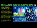 Download Lagu ADELLA FULL ALBUM RELIGI TERBARU🌸