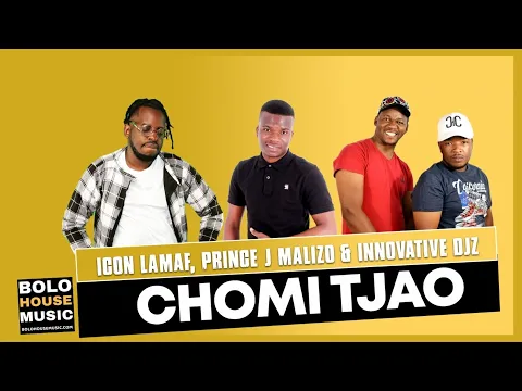 Download MP3 Icon Lamaf - Chomi  Tjao ft Prince J Malizo x Innovative Djz (New Hit 2021)