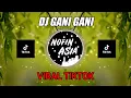 DJ GANI GANI X BALE BALE (NOFIN ASIA REMIX FULL BASS)