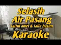 Download Lagu Selasih Ku Sayang Pecahan Air Pasang Karaoke Melayu Saipul Amri || Versi Korg Pa600