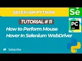 Selenium WebDriver with Python tutorial 11 How to Perform Mouse Hover in Selenium WebDriver