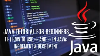 Java tutorial for beginners 11 How to Use and -