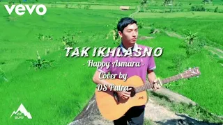 Download Happy Asmara - Tak Ikhlasno Cover DS Putra Akustik MP3