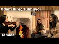 Download Lagu Samida - Odam Kireç Tutmuyor