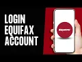 How to Login Equifax Account 2024 Equifax Account Sign In Full Guide