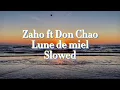 Zaho ft Don Chao - Lune de miel slowed