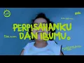 Download Lagu eńau - Perpisahanku dan Ibumu (Official Lyric Video)