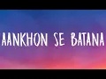 Dikshant - Aankhon Se Batana Tum aankhon se batana Hum samajh jaayenge