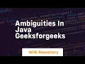 ambiguities in java geeksforgeeks