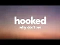Download Lagu Why Don't We - Hooked (Lyrics)