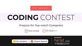 GFG Weekly Coding Contest GeeksforGeeks Practice