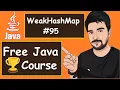 WeakHashMap Examples 2022 Java Part - 95