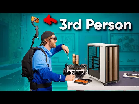 I tried building a PC in the 3rd person