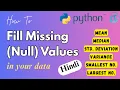 Fill Missing Null Values with Mean Median Std Deviation Variance etc in Python