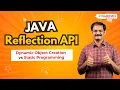 Java Reflection API Tutorial Dynamic Object Creation vs Static Programming Naresh IT