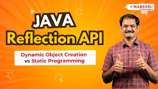 Java Reflection API Tutorial Dynamic Object Creation vs Static Programming Naresh IT
