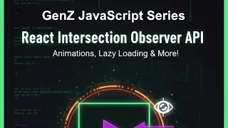 React Intersection Observer API Lazy Loading Animations More GenZ JavaScript Series 2025