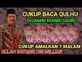 Download Lagu AMALAN QULHU 7 MALAM! UANG 100 MILIAR DATANG TANPA DISANGKA! CARANYA BEGINI..