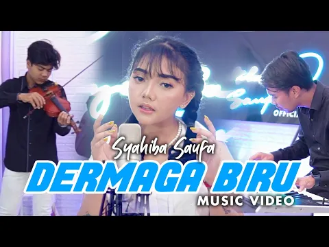 Download MP3 Syahiba Saufa X Bajol Ndanu - Dermaga Biru (Official Music Video)