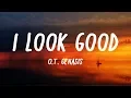 O T Genasis - I Look Good