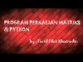 Program perkalian matriks di python