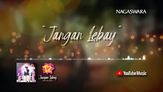 t2 jangan lebay official video lyrics lirik