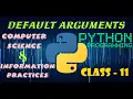 Default Arguments in Python Computer Science Information Practices Class 11