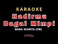 Download Lagu HADIRMU BAGAI MIMPI KARAOKE NADA WANITA RENDAH
